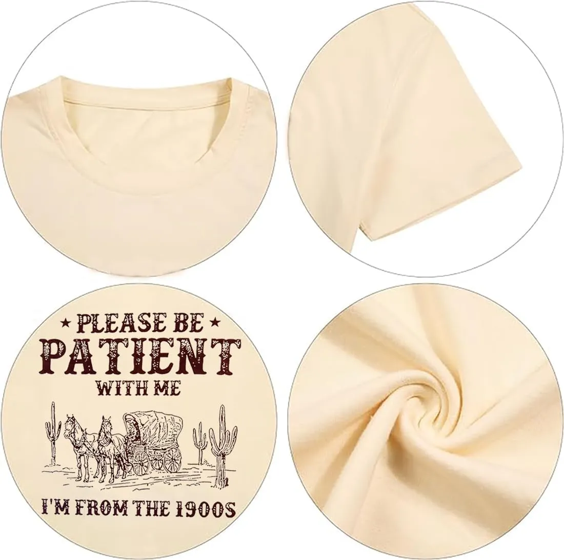 Please Be Patient with Me I'm from The 1900s T Shirt Women Funny 90s Graphic Shirt Vintage Casual Short Sleeve Tee Top
