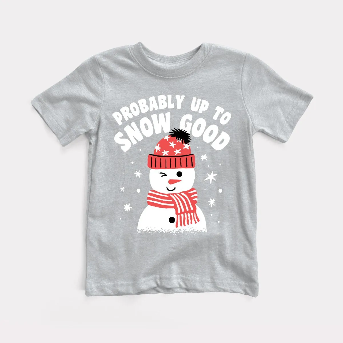 Up To Snow Good Toddler Tee